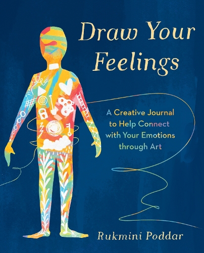 [object Object] «Draw Your Feelings: A Creative Journal to Help Connect with Your Emotions through Art», автор Рукмини Поддар - фото №1