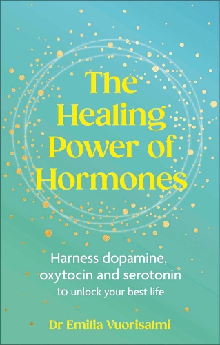 Бумажная книга «The Healing Power of Hormones: Harness dopamine, serotonin and oxytocin to unlock your best life», автор Эмилия Вуорисалми - фото №1