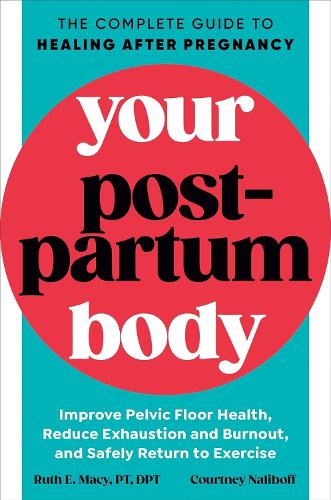 Паперова книга «Your Postpartum Body: The Complete Guide to Healing After Pregnancy» - фото №1