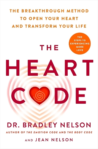 Паперова книга «The Heart Code: The Breakthrough Method to Open Your Heart and Transform Your Life», автор Бредлі Нельсон - фото №1