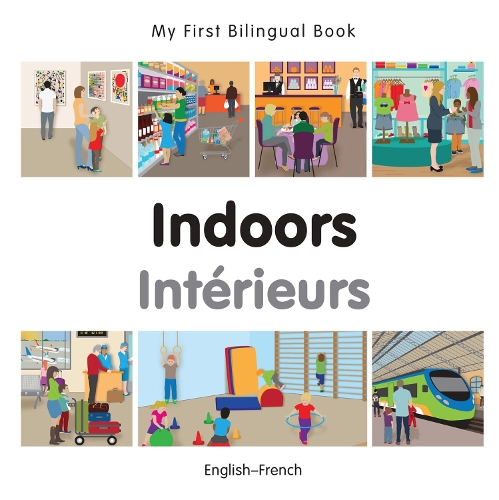 Бумажная книга «My First Bilingual Book - Indoors (English-French)», автор Milet Publishing - фото №1