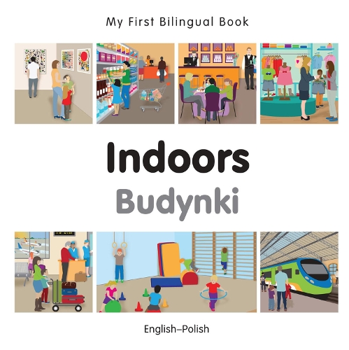 Бумажная книга «My First Bilingual Book - Indoors (English-Polish)», автор Milet Publishing - фото №1