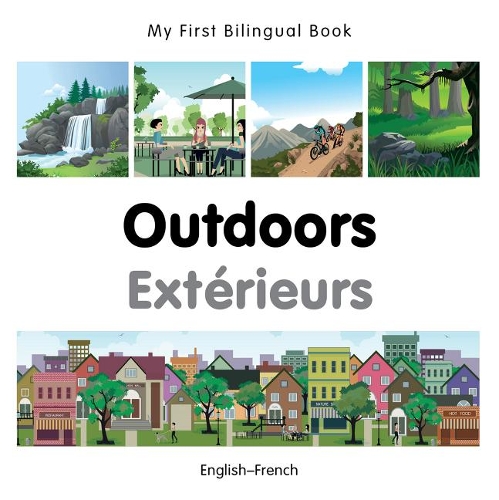 Бумажная книга «My First Bilingual Book - Outdoors (English-French)», автор Milet Publishing - фото №1