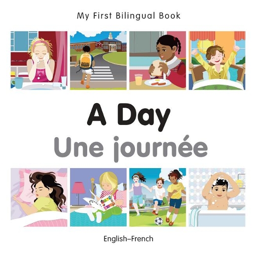 Паперова книга «My First Bilingual Book -  A Day (English-French)», автор Milet Publishing - фото №1