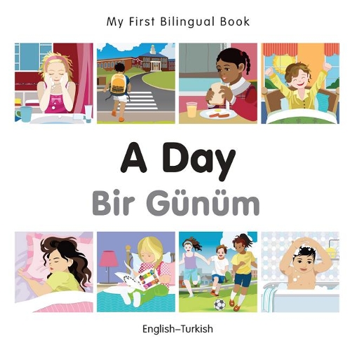 Бумажная книга «My First Bilingual Book - A Day (English-Turkish)», автор Milet Publishing - фото №1