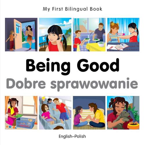 Бумажная книга «My First Bilingual Book -  Being Good (English-Polish)», автор Milet Publishing - фото №1