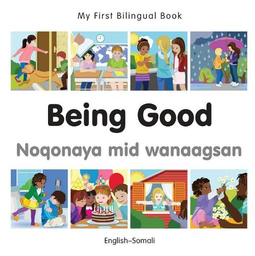 Бумажная книга «My First Bilingual Book -  Being Good (English-Somali)», автор Milet Publishing - фото №1