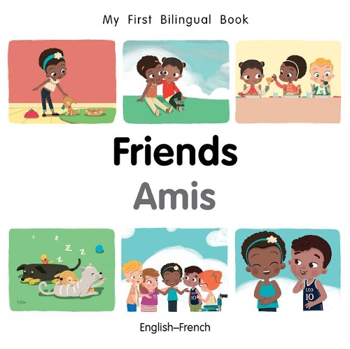 Бумажная книга «My First Bilingual Book–Friends (English–French)», автор Патрисия Биллингс - фото №1