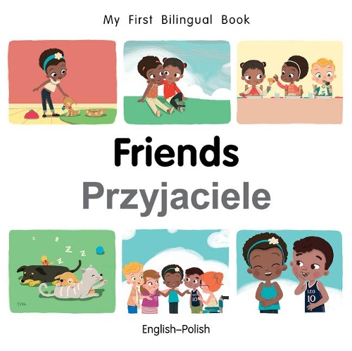 Бумажная книга «My First Bilingual Book–Friends (English–Polish)», автор Патрисия Биллингс - фото №1