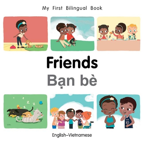 Бумажная книга «My First Bilingual Book–Friends (English–Vietnamese)», автор Патрисия Биллингс - фото №1