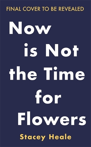 Бумажная книга «Now is Not the Time for Flowers» - фото №1