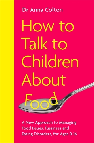 Паперова книга «How to Talk to Children About Food», автор Анна Колтон - фото №1