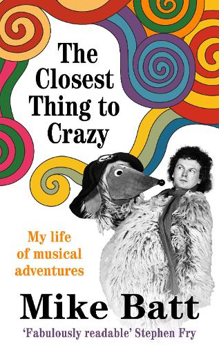 Паперова книга «The Closest Thing to Crazy: My Life of Musical Adventures», автор Майк Батт - фото №1