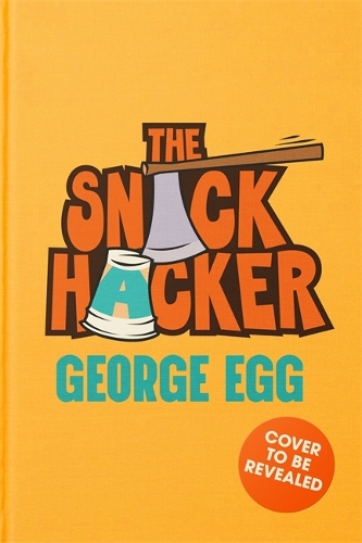 Бумажная книга «The Snack Hacker: Rule-Breaking Recipes for Cooks and Non-Cooks», автор Джордж Эгг - фото №1