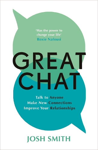 Паперова книга «Great Chat: Talk to Anyone. Make New Connections. Improve Your Relationships», автор Джош Сміт - фото №1