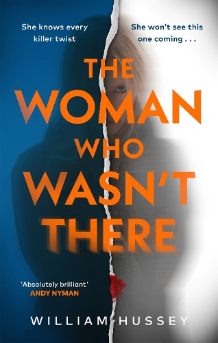 Бумажная книга «The Woman Who Wasn't There: The fast-paced, twisting and turning psychological thriller», автор Уильям Хасси - фото №1