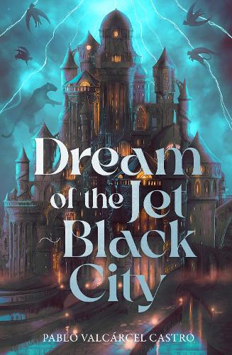 Бумажная книга «Dream of the Jet-Black City: An immersive epic fantasy debut featuring dream-based magic, political intrigue and a perpetually raging storm», автор Пабло Валькарсель Кастро - фото №1