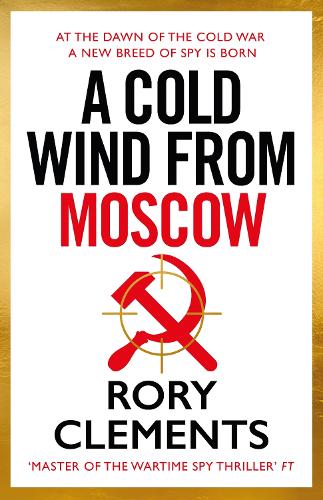 Бумажная книга «A Cold Wind From Moscow: The brand new 2025 thriller from the master of spy fiction», автор Рори Клементс - фото №1