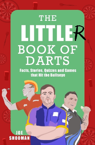 Бумажная книга «The Little(r) Book of Darts: Step Up to the Oche for Facts, Stories, Quizzes and Games that Hit the Bullseye», автор Джо Шуман - фото №1