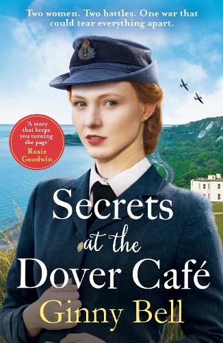 Бумажная книга «Secrets at the Dover Cafe: The sixth book in the dramatic World War II Dover Cafe series», автор Джинни Белл - фото №1