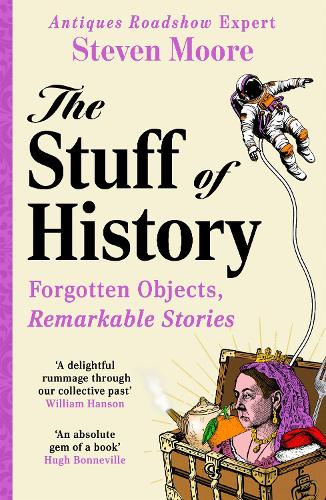Паперова книга «The Stuff of History: A Curated Compendium of Curious Objects and Forgotten People», автор Стівен Мур - фото №1