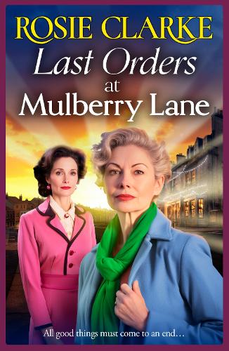 Бумажная книга «Last Orders at Mulberry Lane: The heartbreaking, emotional saga from bestselling author Rosie Clarke», автор Рози Кларк - фото №1
