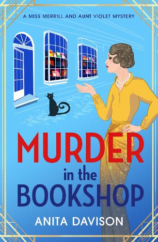 [object Object] «Murder in the Bookshop: The start of a totally addictive WW1 cozy murder mystery from Anita Davison», автор Аніта Девісон - фото №1
