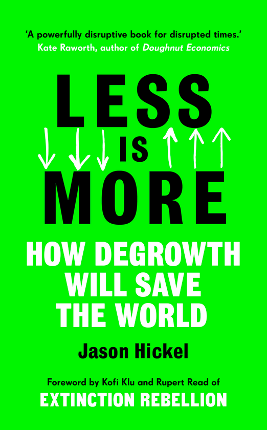 Бумажная книга «Less is More: How Degrowth Will Save the World», автор Джейсон Хикель - фото №1
