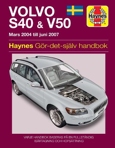 [object Object] «Volvo S40 and V50 Mars (2004 - Juni 2007) Haynes Repair Manual (svenske utgava)», автор Haynes Publishing - фото №1