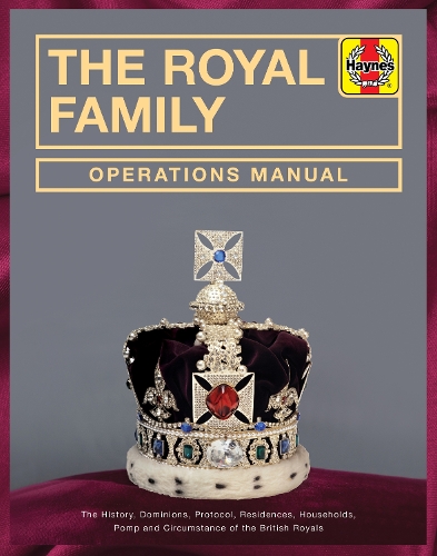 Паперова книга «Royal Family Operations Manual: The history, dominions, protocol, residences, households, pomp and circumstance of the British Royals», автор Роберт Джобсон - фото №1