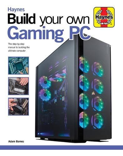 Бумажная книга «Build Your Own Gaming PC: The step-by-step manual to building the ultimate computer», автор Адам Барнс - фото №1