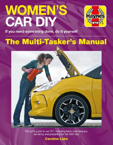 Бумажная книга «Women's Car DIY: The Multi-Tasker's Manual», автор Кэролайн Лейк - фото №1