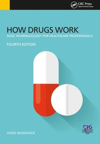 Паперова книга «How Drugs Work: Basic Pharmacology for Health Professionals, Fourth Edition», автор Г'ю МакҐавок - фото №1