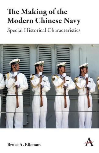 Бумажная книга «The Making of the Modern Chinese Navy: Special Historical Characteristics», автор Брюс А. Эллеман - фото №1