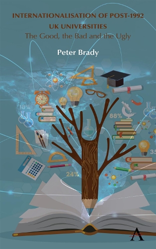 Бумажная книга «Internationalisation of Post-1992 UK Universities: The Good, the Bad and the Ugly», автор Питер Брейди - фото №1