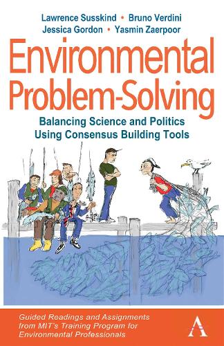 Бумажная книга «Environmental Problem-Solving: Balancing Science and Politics Using Consensus Building Tools: Guided Readings and Assignments from MIT’s Training Program for Environmental Professionals», авторов Бруно Вердини, Джессика Гордон, Лоуренс Сасскинд, Ясмин Заерпур - фото №1