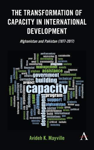 Бумажная книга «The Transformation of Capacity in International Development: Afghanistan and Pakistan (1977–2017)», автор Авиде К. Мэйвилл - фото №1