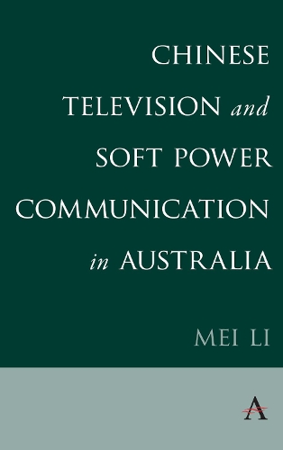 Бумажная книга «Chinese Television and Soft Power Communication in Australia», автор Мэй Ли - фото №1