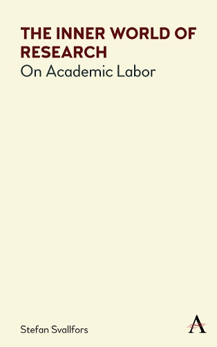Бумажная книга «The Inner World of Research: On Academic Labor», автор Штефан Свальфорс - фото №1