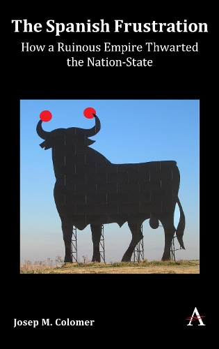 Бумажная книга «The Spanish Frustration: How a Ruinous Empire Thwarted the Nation-State», автор Хосеп М. Коломер - фото №1