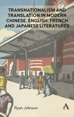 Бумажная книга «Transnationalism and Translation in Modern Chinese, English, French and Japanese Literatures», автор Райан Джонсон - фото №1
