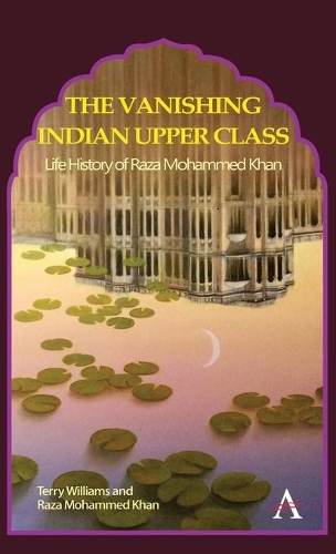 Паперова книга «The Vanishing Indian Upper Class: Life History of Raza Mohammed Khan», авторів Раза Мохаммед Хан, Террі Вільямс - фото №1