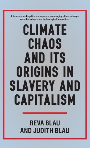 Бумажная книга «Climate Chaos and its Origins in Slavery and Capitalism», авторов Джудит Блау, Рива Блау - фото №1