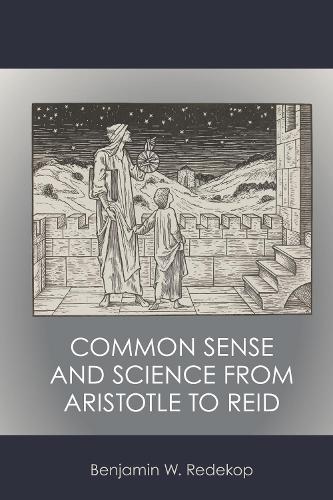 Бумажная книга «Common Sense and Science from Aristotle to Reid», автор Бенджамин В. Редекоп - фото №1