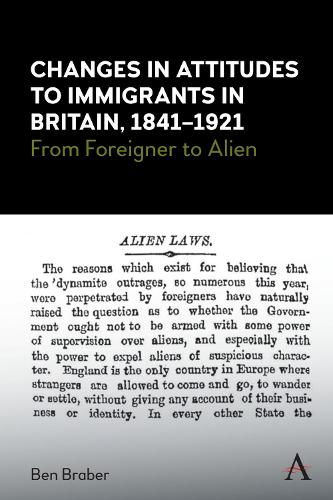 Бумажная книга «Changes in Attitudes to Immigrants in Britain, 1841-1921: From Foreigner to Alien», автор Бен Брабер - фото №1