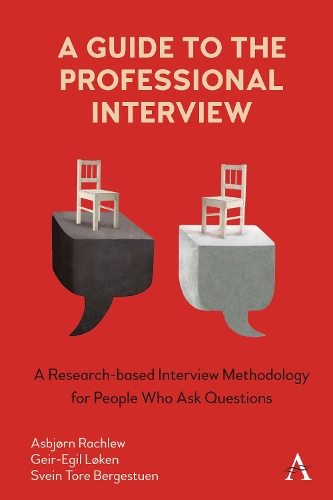 Бумажная книга «A Guide to the Professional Interview: A Research-based Interview Methodology for People Who Ask Questions», авторов Асбьорн Рахлев, Гейр-Эгиль Лёкен, Свейн Торе Бергестуэн - фото №1