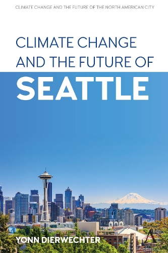 Бумажная книга «Climate Change and the Future of Seattle», автор Йонн Дирвехтер - фото №1