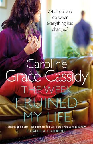 Бумажная книга «The Week I Ruined My Life», автор Кэролайн Грейс-Кэссиди - фото №1
