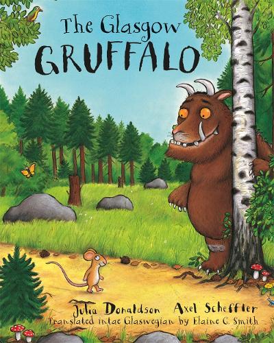 Бумажная книга «The Glasgow Gruffalo: The Gruffalo in Glaswegian», автор Джулия Дональдсон - фото №1