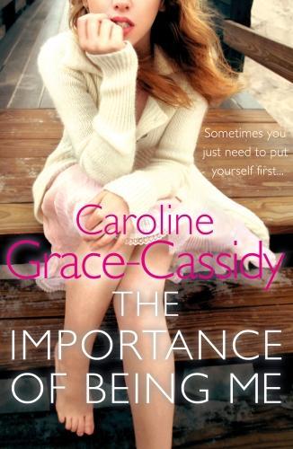 Бумажная книга «The Importance of Being Me», автор Кэролайн Грейс-Кэссиди - фото №1